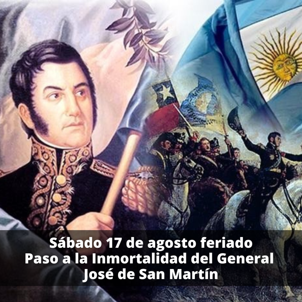 Sábado 17 de agosto: feriado por el paso a la inmortalidad de San Martín