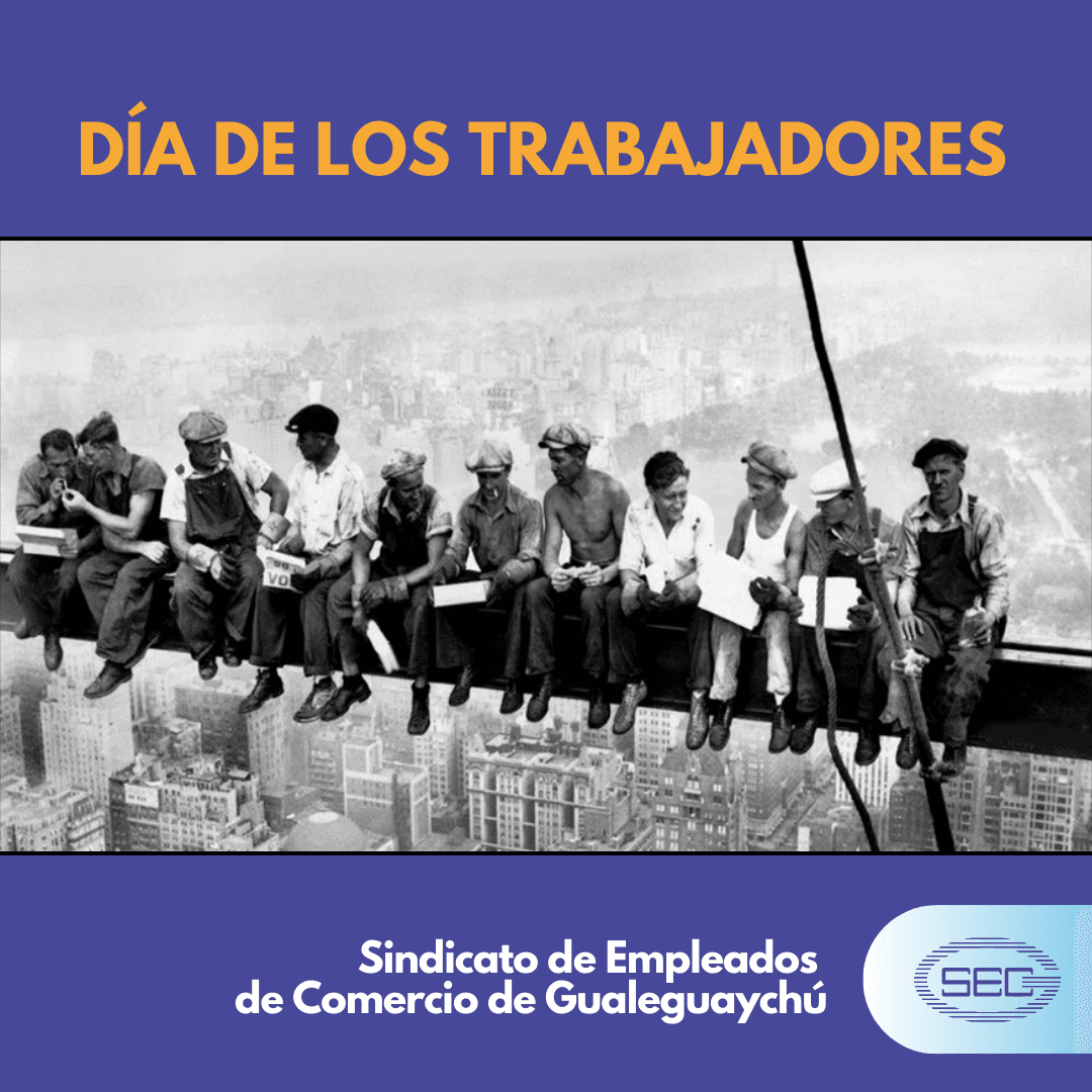 1º de Mayo: Día Internacional de los Trabajadores